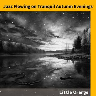 Jazz Flowing on Tranquil Autumn Evenings