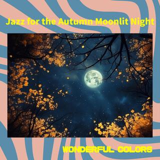 Jazz for the Autumn Moonlit Night