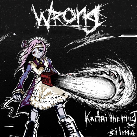 Wrong ft. Kaitai the Maid | Boomplay Music