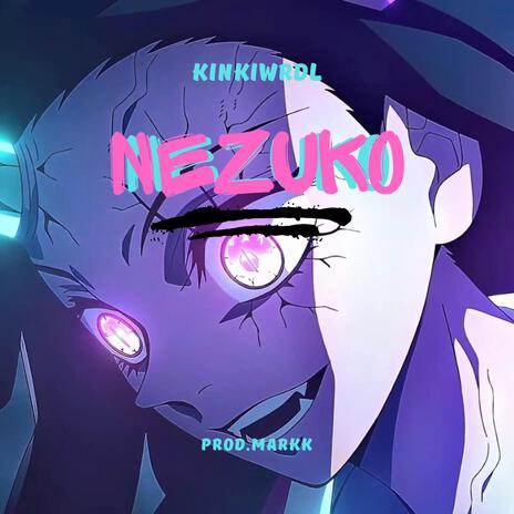 Nezuko ft. Morocho | Boomplay Music