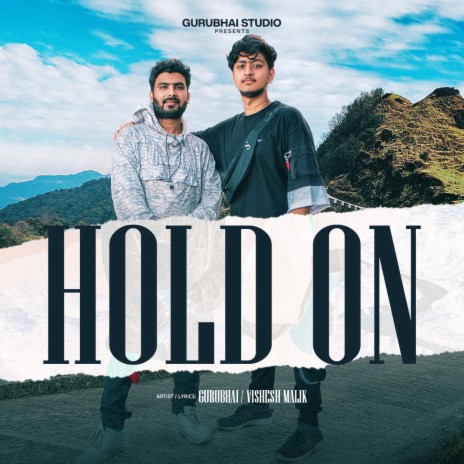 HOLD ON ft. GuRu Bhai | Boomplay Music