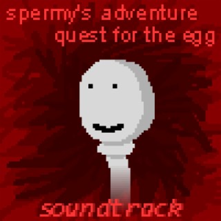 Spermy's Adventure: Quest for the Egg (Game Soundtrack)