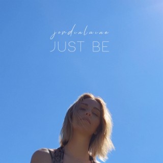 Just Be lyrics | Boomplay Music