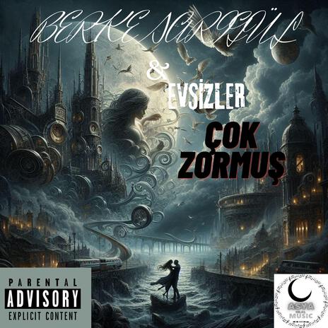 Çok Zormuş ft. Evsizler | Boomplay Music