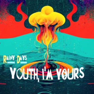 Youth, I'm Yours lyrics | Boomplay Music