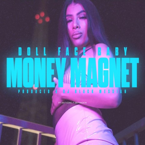 Money Magnet ft. Doll Face Baby | Boomplay Music