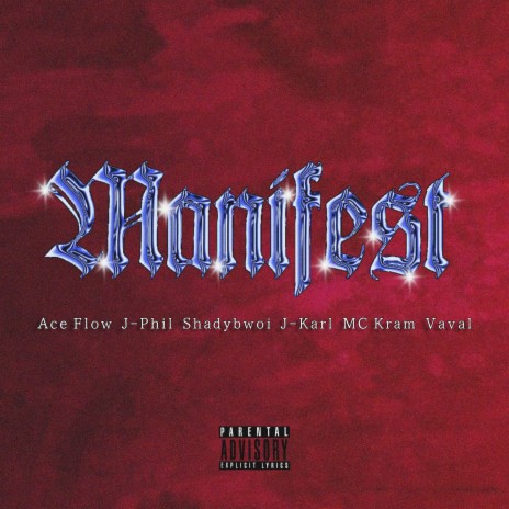 Manifest ft. Ace Flow, J-Phil, Shadybwoi, J-Karl & MC Kram | Boomplay Music