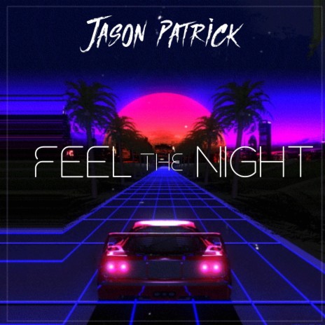 Feel the Night | Boomplay Music