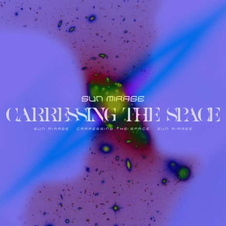 Carressing The Space | Boomplay Music