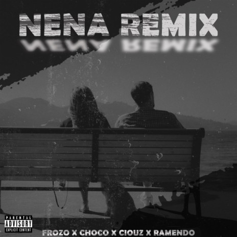 NENA RMX ft. ciouz, choco & Ramendo | Boomplay Music