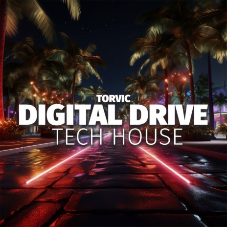 Digital Drive | Boomplay Music