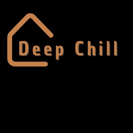 Deep Chill | Boomplay Music