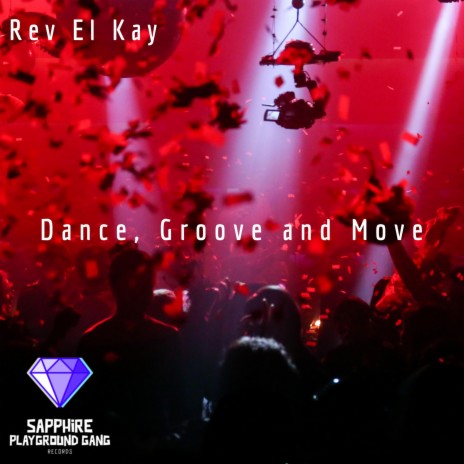 Dance, Groove and Move | Boomplay Music