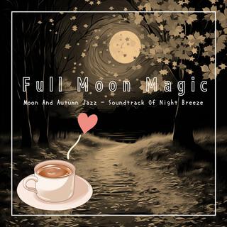 Moon and Autumn Jazz-Soundtrack of Night Breeze