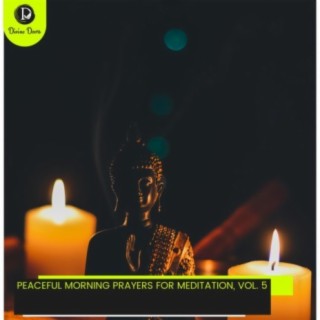 Peaceful Morning Prayers for Meditation, Vol. 5