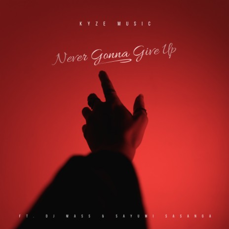 Never Gonna Give Up ft. DJ Mass & Sayumi Sasanga | Boomplay Music