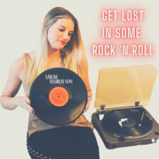 Get Lost In Some Rock 'N Roll