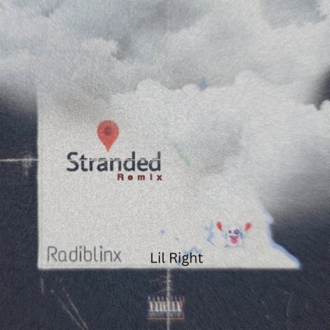 Stranded (Remix) ft. Lil Right | Boomplay Music
