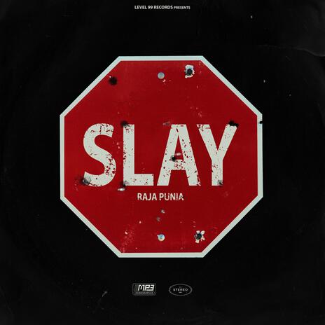 SLAY ft. Raja Punia | Boomplay Music