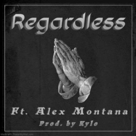 Regardless ft. Alex Montana