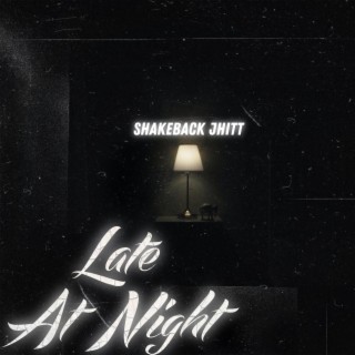 Late At Night lyrics | Boomplay Music