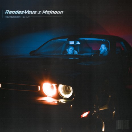 Rendez-Vous x Majnoun ft. I.Y | Boomplay Music