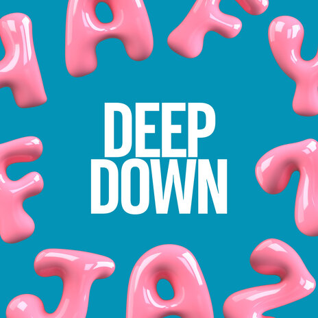 Deep Down | Boomplay Music