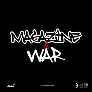 MAGAZINE & WAR FREESTYLE lyrics | Boomplay Music