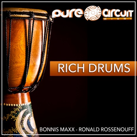 Rich Drums (The Sound Of Drums) ft. Ronald Rossenouff & Alex Hunt | Boomplay Music