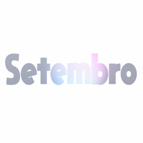 Setembro ft. FeLiPo | Boomplay Music