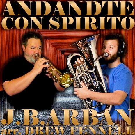 Andante Con Spirito (Euphonium Solo With Brass Septet) ft. Drew Fennell, Brooke Boehmer, Lukas Helsel & Brian Kelley