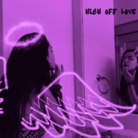 High off Love | Boomplay Music