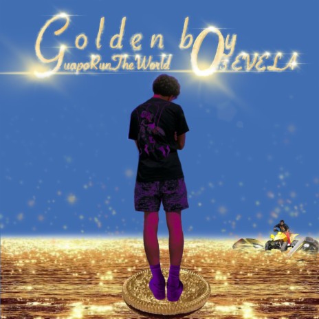 Golden Boy! ft. GuapoRunTheWorld | Boomplay Music