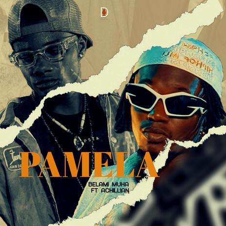 Pamela ft. Achillian | Boomplay Music