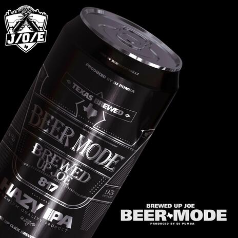 Beer Mode ft. Brewed Up Joe | Boomplay Music