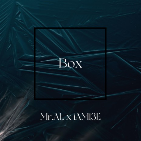 Box ft. IAM13E | Boomplay Music