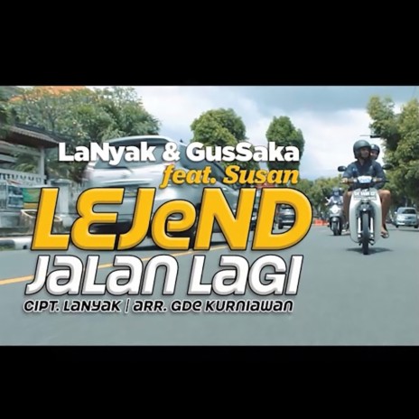 Legend Jalan Lagi ft. Gussaka & Susan Tyo Riski | Boomplay Music