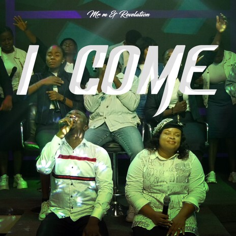 I Come | Boomplay Music