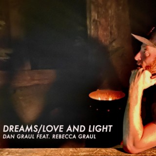 Dreams/Love And Light lyrics | Boomplay Music