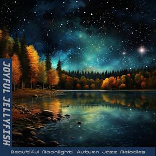 Beautiful Moonlight: Autumn Jazz Melodies