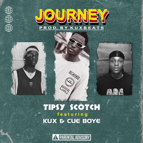 Journey ft. Kux & Cue Boye | Boomplay Music