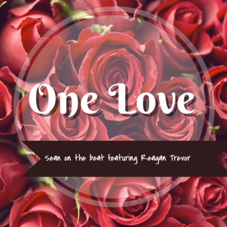 One Love ft. Reagan Trevor | Boomplay Music
