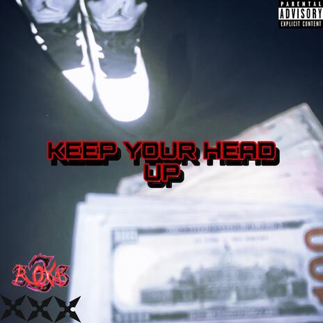 KEEP YOUR HEAD UP ft. Prod. JED!