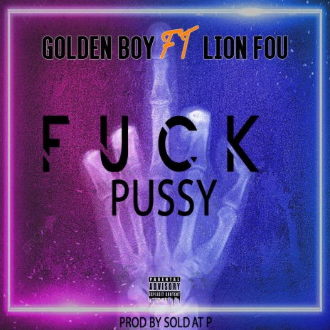 Fuck Pussy | Boomplay Music