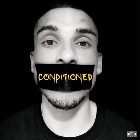 Conditioned | Boomplay Music