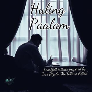 Huling Paalam (Inspired by Mi Último Adiós)