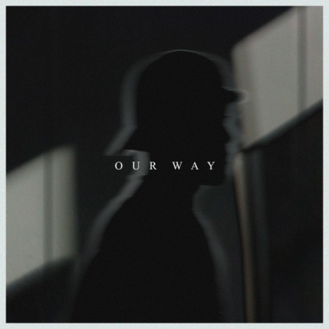 Our Way | Boomplay Music