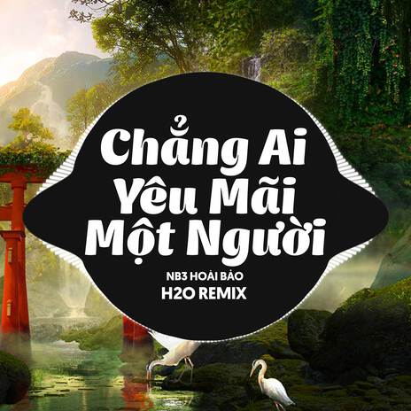 Chẳng Ai Yêu Mãi Một Người (Remix Deep House) ft. NB3 Hoài Bảo | Boomplay Music