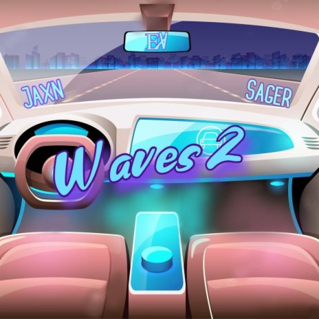 Waves 2 ft. Sager & E̷v | Boomplay Music