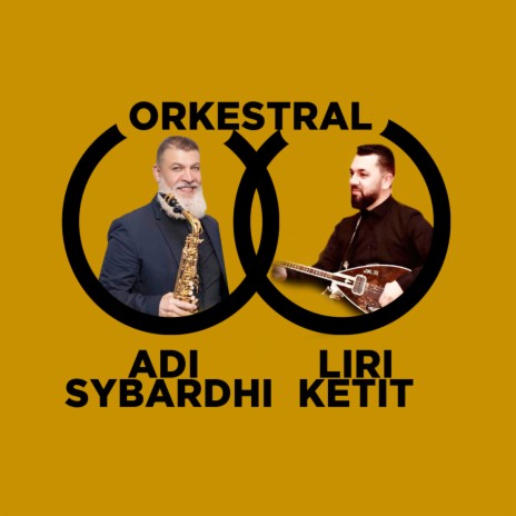 Orkestral ft. Liri Ketit | Boomplay Music